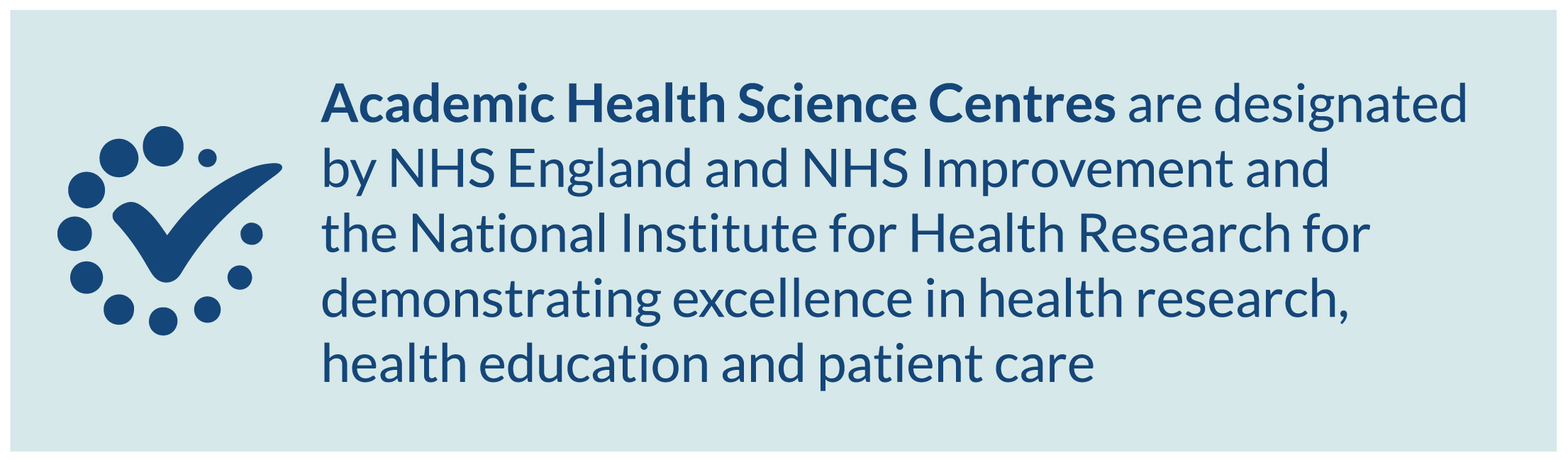A banner explaining that academic health science centres are designated by NHS England and NHS Improvement and the National Institute for Health Research for demonstrating excellence in health research, health education and patient care. 