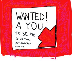 Graphic that says "Wanted! A you to be me to do this authenticity".