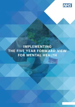 Implementing the Five Year Forward View for Mental Health