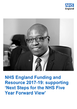 NHS England Funding and Resource 2017-19: supporting ‘Next Steps for the NHS Five Year Forward View’