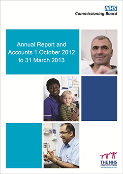 NHS Commissioning Board Annual Report and Accounts – 1 October 2012 to 31 March 2013